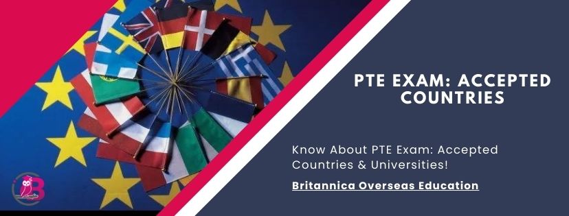 PTE Exam: Accepted Countries & Universities Complete Information